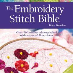 The Embroidery Stitch Bible - By Betty Barnden