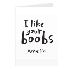 Personalised I Like Your Boobs Card