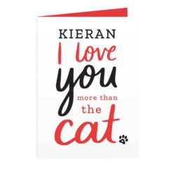 Personalised I love You More than the Cat Card
