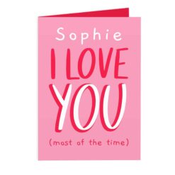 Personalised Love You - Most Of The Time Card