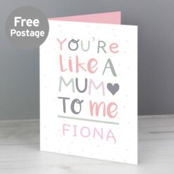 Personalised 'You're Like a Mum to Me' Greeting Card