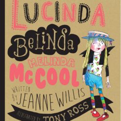 Lucinda Belinda Melinda McCool by Jeanne Willis - Children's Book
